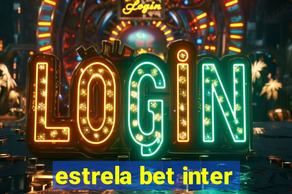 estrela bet inter